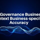AI Governance Business Context Business-specific Accuracy